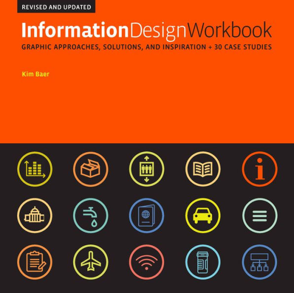 Information Design Workbook, Revised and Updated: Graphic approaches, solutions, inspiration + 30 case studies