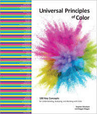 Download electronics pdf books Universal Principles of Color: 100 Key Concepts for Understanding, Analyzing, and Working with Color by Stephen Westland, Maggie Maggio 9781631599255 English version MOBI iBook