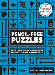 Title: 60-Second Brain Teasers Pencil-Free Puzzles: Short Head-Scratchers from the Easy to Near Impossible, Author: Nathan Haselbauer