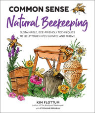 Kindle book download Common Sense Natural Beekeeping: Sustainable, Bee-Friendly Techniques to Help Your Hives Survive and Thrive PDF ePub 9781631599552 (English literature) by 