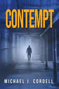 Download french books my kindle Contempt: A Legal Thriller 9781631610806 by Michael Cordell in English 