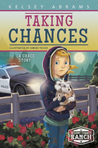 Title: Taking Chances: A Grace Story, Author: Kelsey Abrams