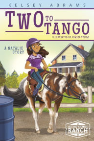 Title: Two to Tango: A Natalie Story, Author: Kelsey Abrams