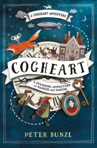 Title: Cogheart, Author: Peter Bunzl