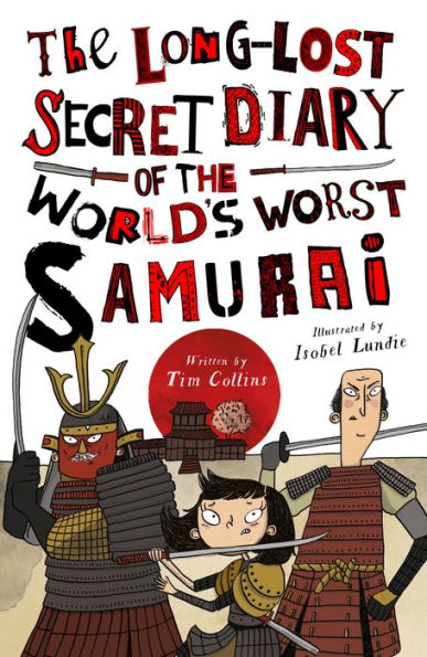 the Long-Lost Secret Diary of World's Worst Samurai