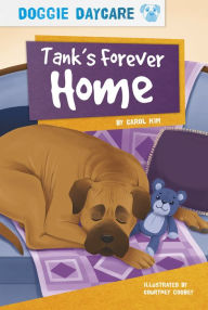 Title: Tank's Forever Home, Author: Carol Kim