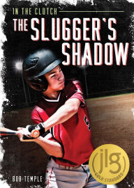 Title: The Slugger's Shadow, Author: Bob Temple