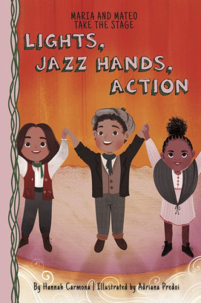Lights, Jazz Hands, Action: Book 3