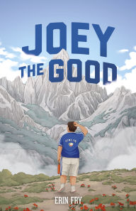 Title: Joey the Good, Author: Erin Fry