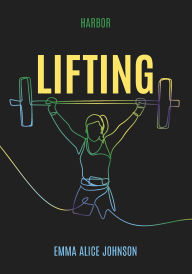 Title: Lifting, Author: Emma Alice Johnson