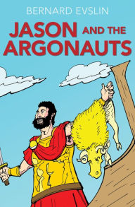Title: Jason and the Argonauts, Author: Bernard Evslin