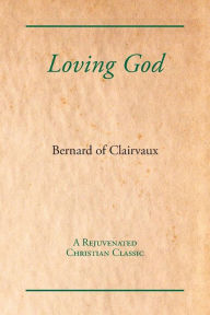 Title: Loving God, Author: Bernard of Clairvaux