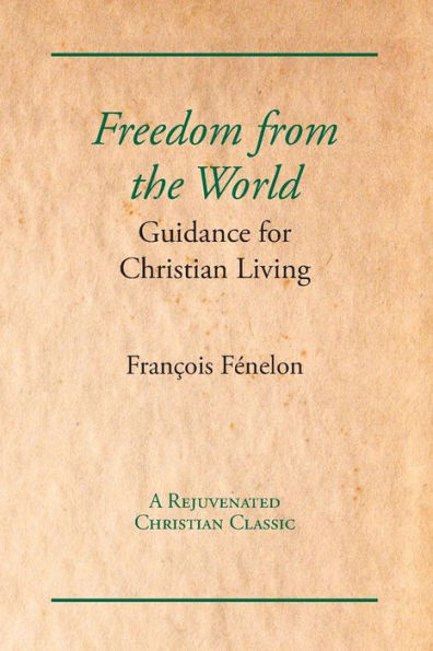 Freedom from the World: Guidance for Christian Living