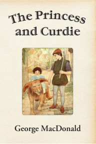 Title: The Princess and Curdie, Author: George MacDonald