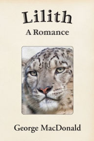 Title: Lilith: A Romance, Author: George MacDonald
