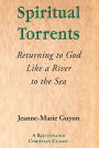 Spiritual Torrents: Returning to God Like a River to the Sea