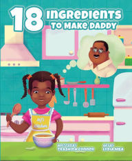 Title: 18 Ingredients to Make a Daddy, Author: Trashina Connor