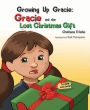 Growing Up Gracie: Gracie and the Lost Christmas Gift