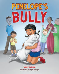 Title: Penelope's Bully, Author: Andre Gatling