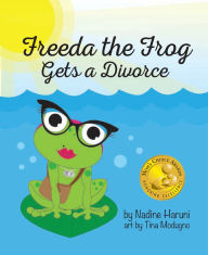 Title: Freeda the Frog Gets a Divorce, Author: Nadine Haruni