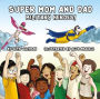 Super Mom and Dad: Military Heroes!