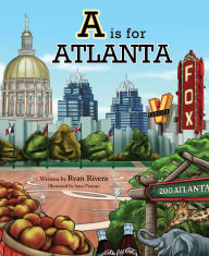 Title: A is for Atlanta, Author: Ryan Rivera