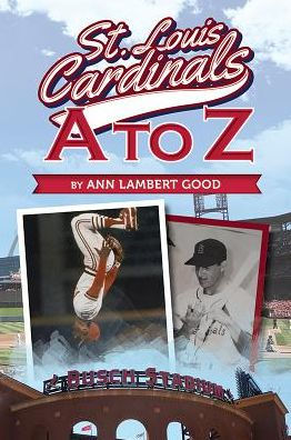 St. Louis Cardinals A to Z