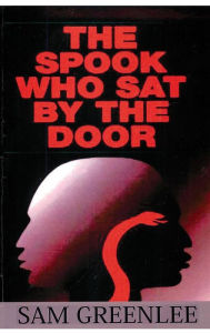 Title: The Spook Who Sat By The Door, Author: Sam Greenlee