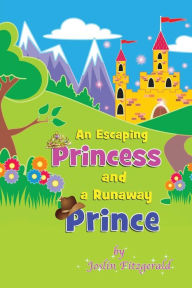 Title: An Escaping Princess and a Runaway Prince, Author: Joslin Fitzgerald