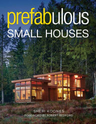 Title: Prefabulous Small Houses, Author: Sheri Koones