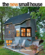 Title: The New Small House, Author: Katie Hutchison