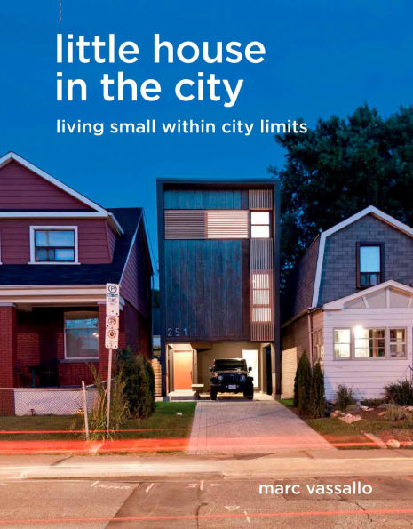 Little House in the City: Living Small within City Limits