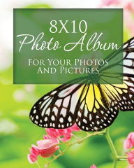 Title: 8x10 Photo Album for Your Photos and Pictures, Author: Speedy Publishing LLC