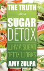 The Truth about Sugar Detox: Why a Sugar Detox Works