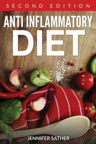 Title: Anti Inflammatory Diet [Second Edition], Author: Jennifer Sather