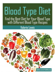 Title: Blood Type Diet [Second Edition]: Featuring Blood Type Recipes, Author: Valerie Lewis