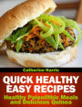 Quick Healthy Easy Recipes: Healthy Paleolithic Meals and Delicious Quinoa