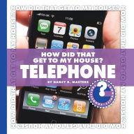 Title: How Did That Get to My House? Telephone, Author: Nancy Robinson Masters