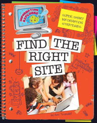 Title: Super Smart Information Strategies: Find the Right Site, Author: Ann Truesdell