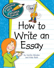 Title: How to Write an Essay, Author: Cecilia Minden