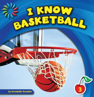 Title: I Know Basketball, Author: Annabelle Tometich