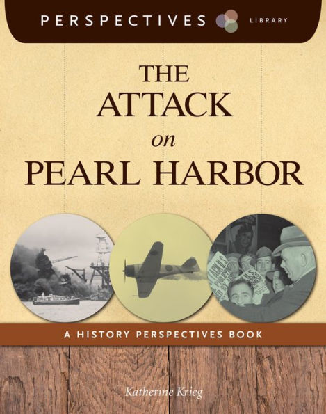 The Attack on Pearl Harbor (Perspectives Library Series)