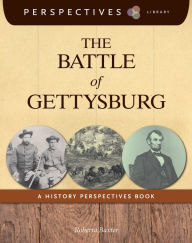 Title: The Battle of Gettysburg (Perspectives Library Series), Author: Roberta Baxter