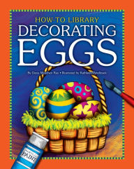 Title: Decorating Eggs, Author: Dana Meachen Rau