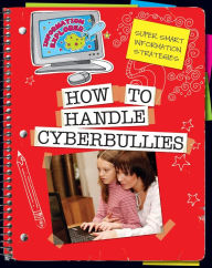 Title: How to Handle Cyberbullies, Author: Ann Truesdell