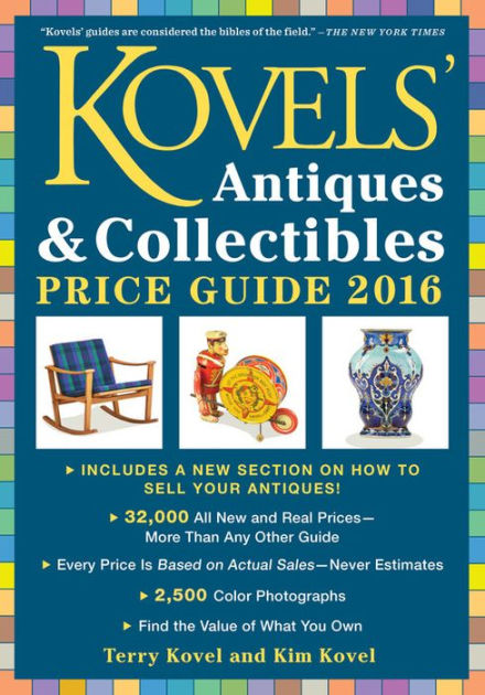 Kovels' Antiques & Collectibles Price Guide 2016 by Terry Kovel, Kim ...