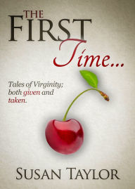 Title: The First Time..., Author: Susan Taylor