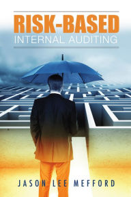 Title: Risk-Based Internal Audit, Author: Jason Lee Mefford