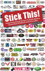 Stick This!: Using Promotional Stickers to Build Identity, Create Word-Of-Mouth and Grow Sales