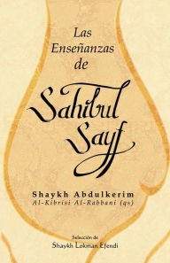 Title: Las ensenanzas de Sahibul Sayf Shaykh Abdulkerim, Author: Shaykh Abdulkerim Al-Kibrisi Al-Rabbani